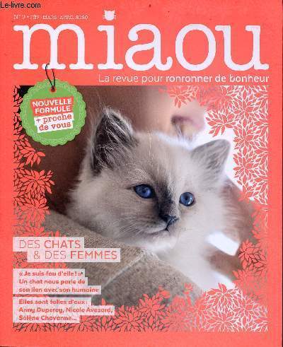 Miaou la revue pour ronronner de bonheur n9 fvrier-mars-avril 2020 - Complicits avec Anny - des josianes et des chats entretien coup de coeur avec Nicole Avezard - les chats photographis comme des stars de cinma - quel chat de race vous correspond...