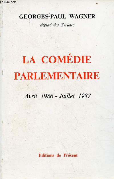 La comdie parlementaire avril 1986-juillet 1987.