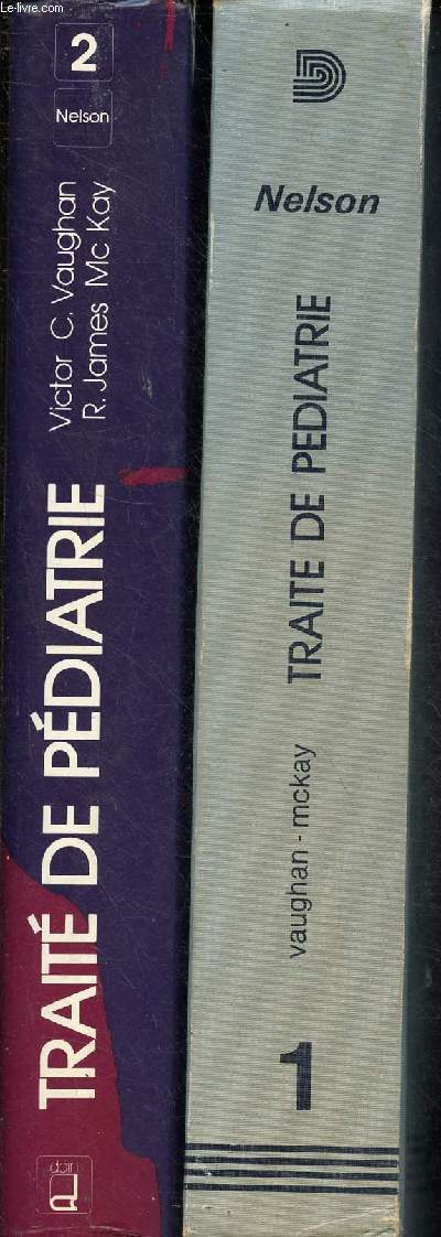 Nelson trait de pdiatrie - en 2 volumes - volume 1 + volume 2.