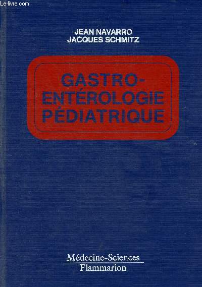 Gastro-entrologie pdiatrique.