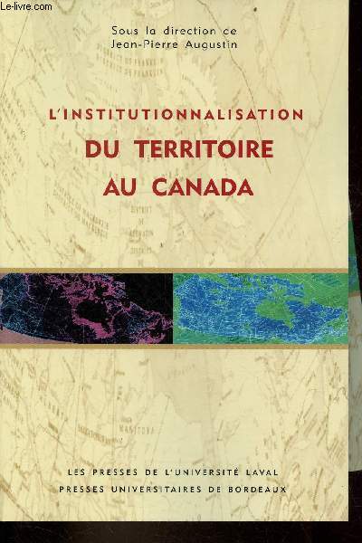 L'institutionnalisation du territoire au Canada.