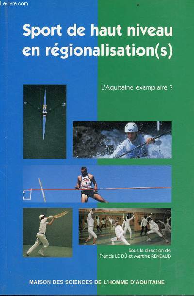 Sport de haut niveau en rgionalisation(s) - L'Aquitaine exemplaire ? - Publications de la MSHA n243.