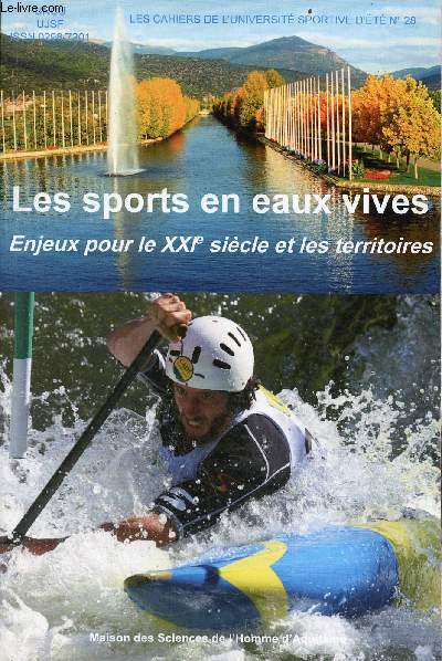 Les sports en eaux vives : enjeux pour le XXIe sicle et les territoires - Collection les cahiers de l'universit sportive d't n28.