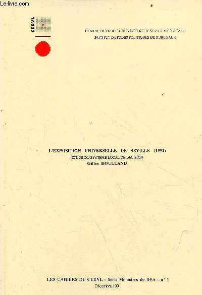 L'exposition universelle de Seville (1992) tude du systme local de dcision - Les cahiers du Cervl srie mmoires de DEA n1 dcembre 1991.