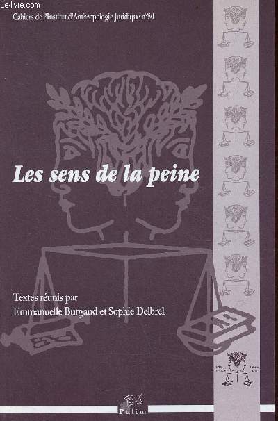 Les sens de la peine - Collection Cahiers de l'Institut d'Anthropologie Juridique n°50.
