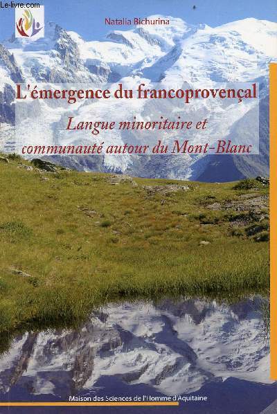 L'mergence du francoprovenal - Langue minoritaire et communaut autour du Mont-Blanc.