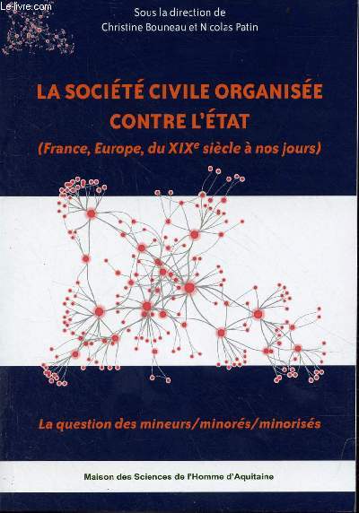 La socit civile organise contre l'tat (France, Europe, du XIXe sicle  nos jours) - La question des mineurs/minors/minoriss.