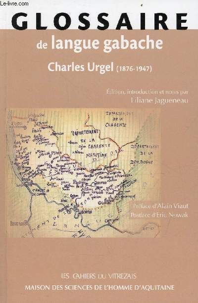 Glossaire de langue gabache de Charles Urgel (1876-1947) - Collection les cahiers du vitrezais.