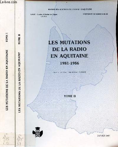 Evolution des expressions culturelles - Les mutations de la radio en Aquitaine 1981-1986 - En 3 volumes - Tomes 1 + 2 + volume annexe.