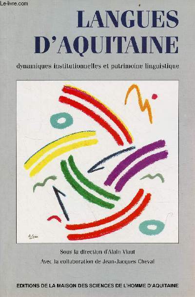 Langues d'Aquitaine dynamiques institutionnelles et patrimoine linguistique.