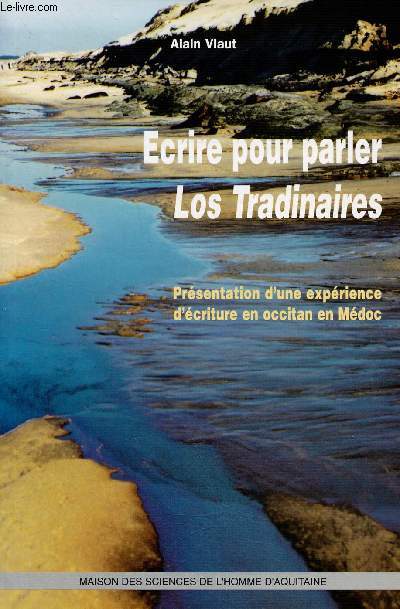Ecrire pour parler Los Tradinaires - Prsentation d'une exprience d'criture en occitan en Mdoc.