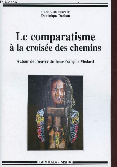 Le comparatisme  la croise des chemins - Autour de l'oeuvre de Jean-Franois Mdard.