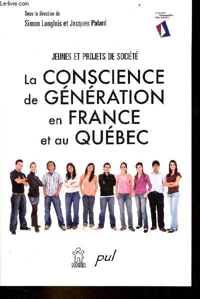 Jeunes et projets de socit - La conscience de gnration en France et au Qubec - 4e Rencontre Champlain-Montaigne - Collection rencontres Champlain-Montaigne.