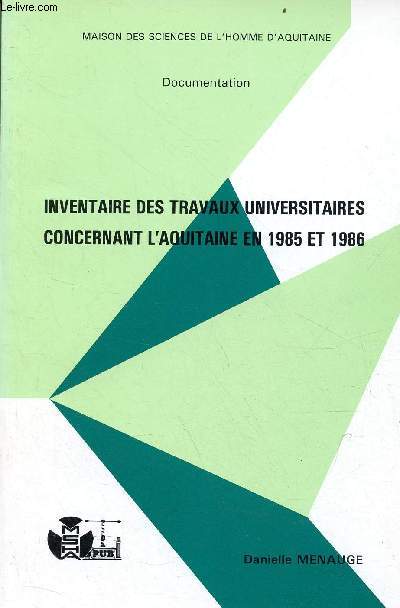 Inventaire des travaux universitaires concernant l'Aquitaine en 1985 et 1986 - documentation.