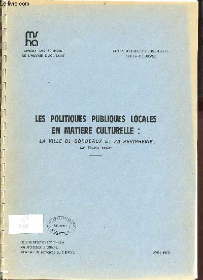 Les politiques publiques locales en matire culturelle : la ville de Bordeaux et sa priphrie - Centre d'tude et de recherche sur la vie locale.