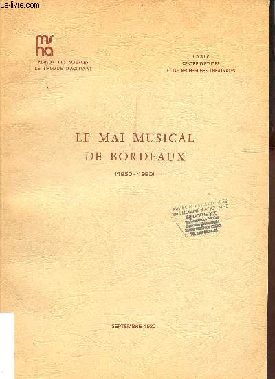 Le mai musical de Bordeaux (1950-1980) - Lasic centre d'tudes et de recherches thatrales.