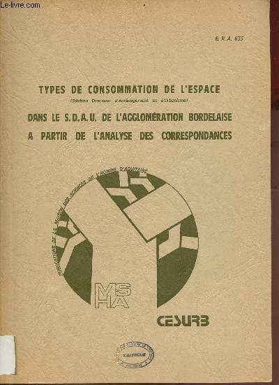 Types de consommation de l'espace dans le S.D.A.U. de l'agglomration bordelaise  partir de l'analyse des correspondances - Publications de la MSHA n38.