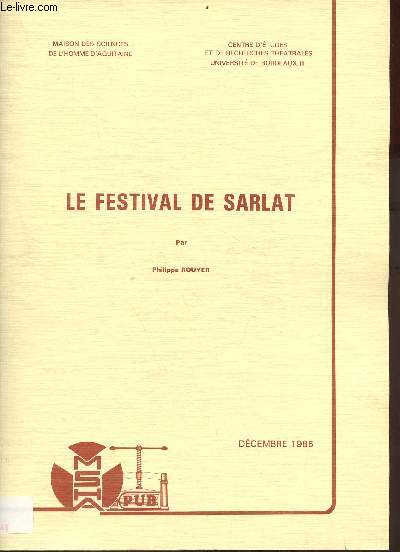 Le Festival de Sarlat - Centre d'tudes et de recherches thtrales Universit de Bordeaux III.