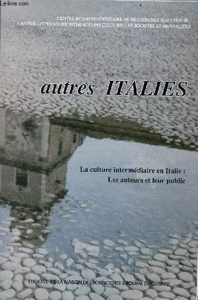 Flyer publicitaire du livre : Autres Italies la culture intermdiaire en Italie : les auteurs et leur public.