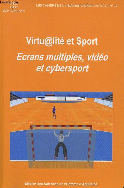 Virtualit et sport - Ecrans multiples, vido et cybersport - Collection les cahiers de l'universit sportive d't n24.