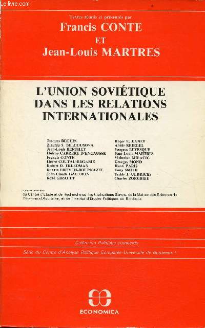 L'union sovitique dans les relations internationales - Collection politique compare srie du centre d'analyse politique compare universit de Bordeaux I.