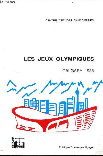 Les jeux olympiques Calgary 1988 - Centre d'tudes canadiennes.