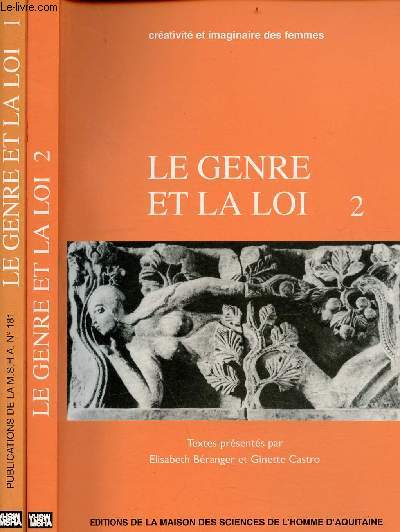 Crativit et imaginaire des femmes - Le genre et la loi - 2 volumes - Volume 1 + Volume 2 (au-del du genre) - Actes du colloque.