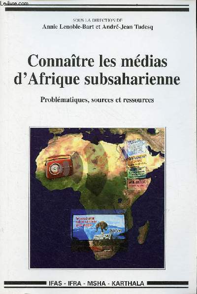 Connaître les médias d'Afrique subsaharienne - Problématiques, sources et ressources.