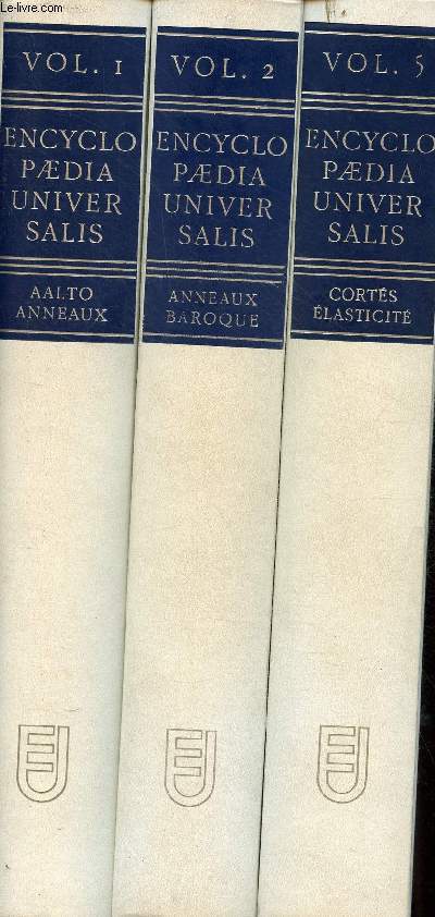 Encyclopaedia universalie - 3 volumes - volumes 1 + 2 + 5 - volume 1 : aalto-anneaux - volume 2 : anneaux-baroque - volume 5 : corts-lasticit.