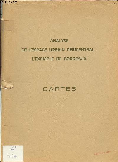 Analyse de l'espace urbain pricentral : l'exemple de Bordeaux - cartes.