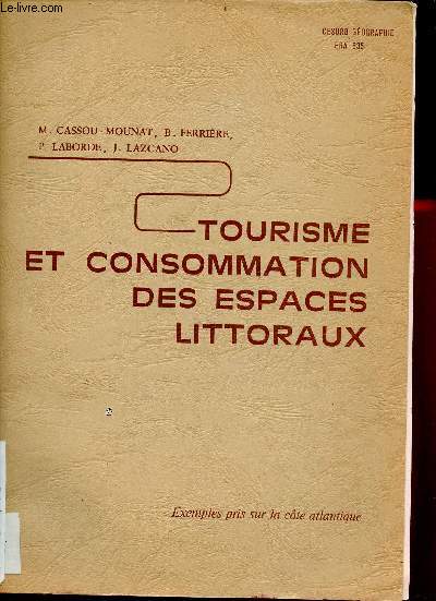 Tourisme et consommation des espaces littoraux - Exemples pris sur la cte atlantique - CESURB Gographie ERA 635.