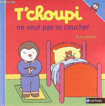 T'Choupi ne veut pas se coucher - Collection T'Choupi l'ami des petits n39.