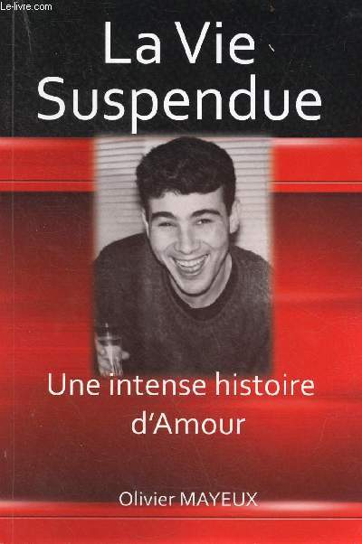 La Vie Suspendue - Une intense histoire d'amour.