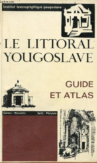 Le littoral Yougoslave - Guide et atlas.