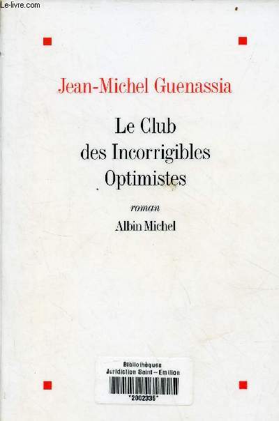 Le Club des Incorrigibles Optimistes - Roman.