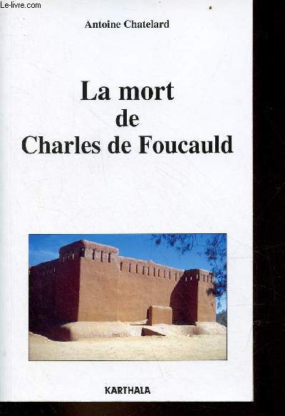 La mort de Charles de Foucauld.