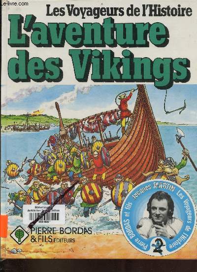 Les voyageurs de l'histoire l'aventure des Vikings.