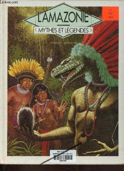 L'Amazonie - Collection mythes et lgendes.