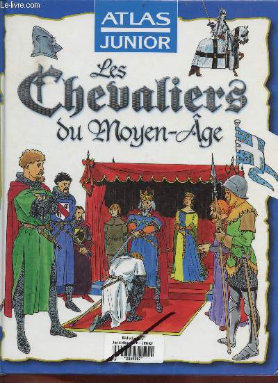 Les Chevaliers du Moyen ge - Collection Atlas junior.