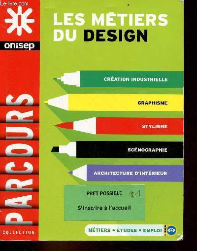 Les mtiers du design - cration industrielle - graphisme - stylisme - scnographie - architecture d'intrieur - Collection parcours n143.