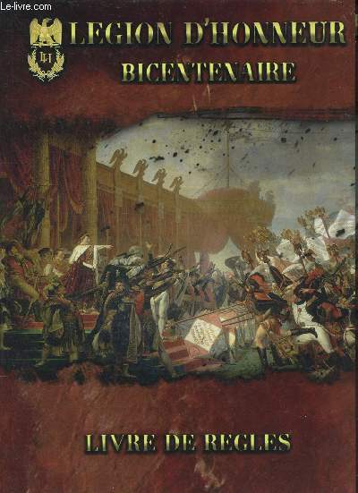 Lgion d'honneur bicentenaire - livre de rgles.