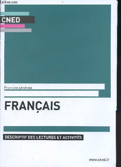 Cned Premire gnrale franais - descriptif des lectures et activits - session 2022.