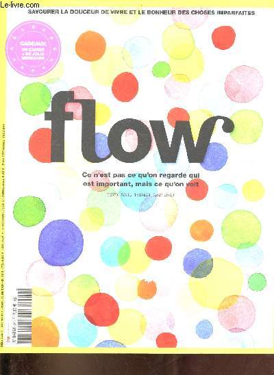Flow n26 juillet-aot 2018 - Nos actus inspirations et nouveauts -  voir en ce moment - vous faites quoi en ce moment ? - poser ses limites - l'actu de Frdric Lenoir - pendant ce temps en Nouvelle-Zlande - les livres de ma vie - Lagom, le bien-vivre