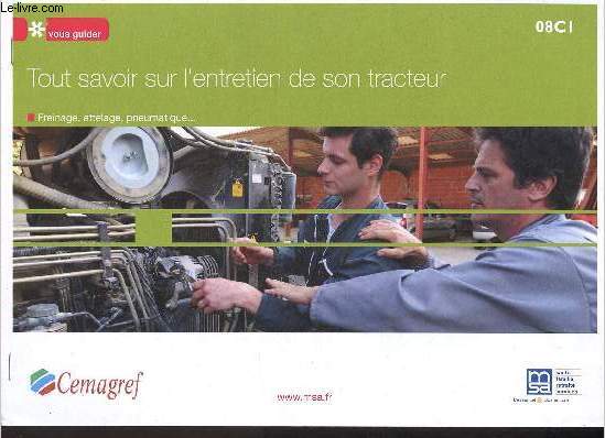 Brochure : Tout savoir sur l'entretien de son tracteur - freinage, attelage, pneumatique ... - 08C1.