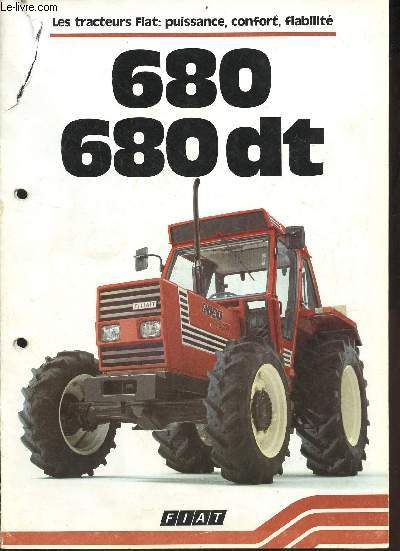 Brochure : Les tracteurs Fiat : puissance, confort, fiabilit - 680 680 dt.