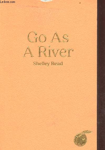 Go as a river.
