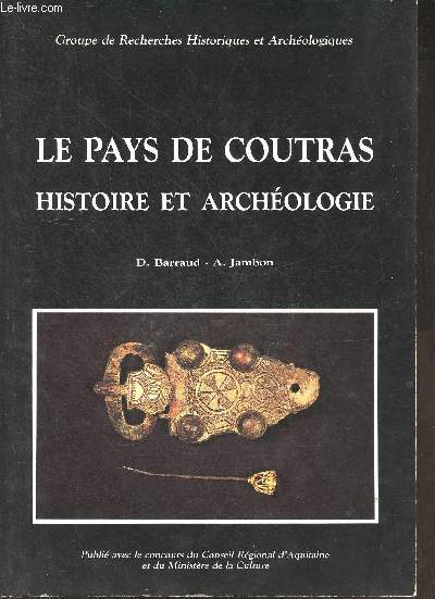 Le Pays de Coutras histoire et archologie - avec 40 diapositives.