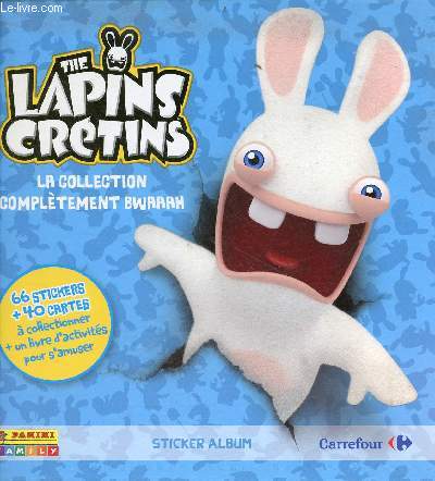 The Lapins Chretins - La Collection compltement bwaaah - sticker album (incomplet, manque de nombreuses vignettes).