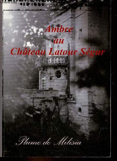 Ambre au Château Latour Ségur - dédicace de l'auteur.