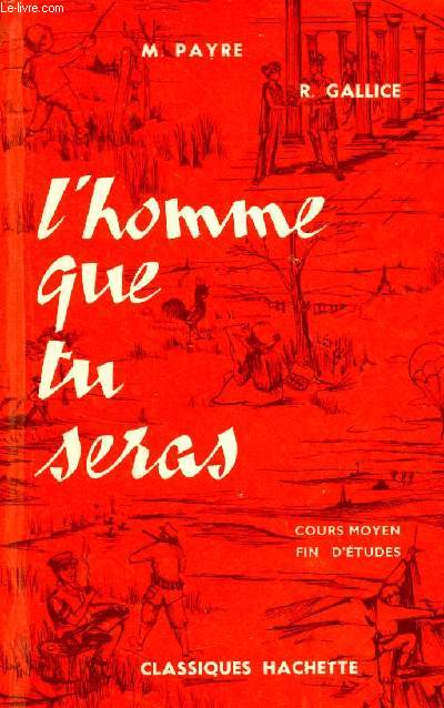 L'homme que tu seras - cours moyen fin d'tudes.